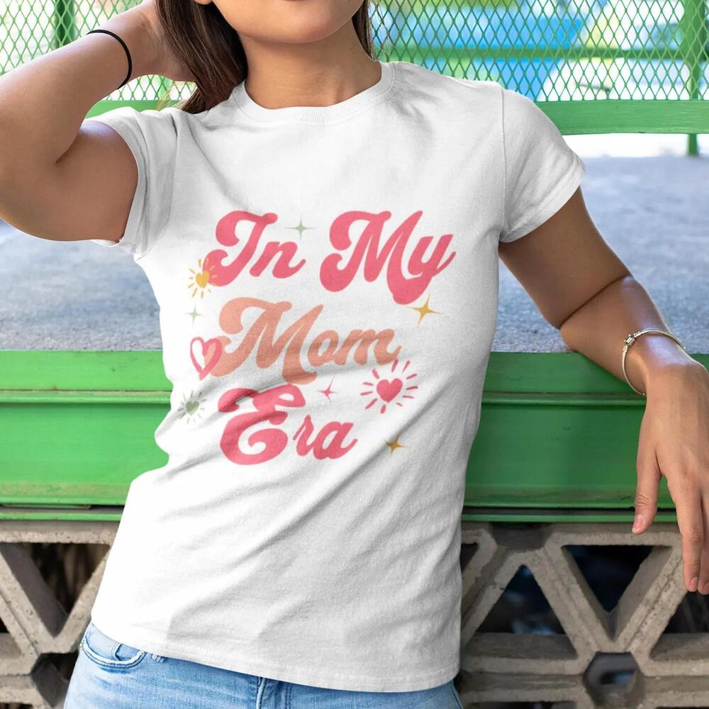 In My Mom Era T-Shirt New Mum Dad Parent T Shirt